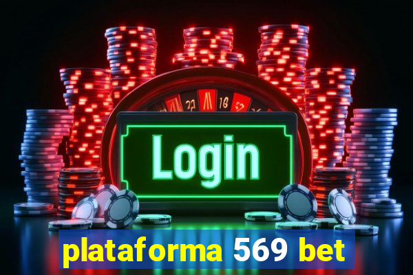 plataforma 569 bet